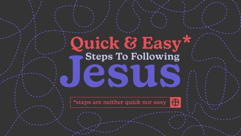 Quick and Easy Steps to Following Jesus